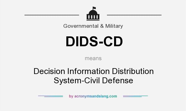 What does DIDS-CD mean? It stands for Decision Information Distribution System-Civil Defense
