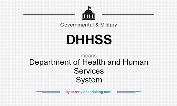 What does DHHSS mean? It stands for Department of Health and Human Services System