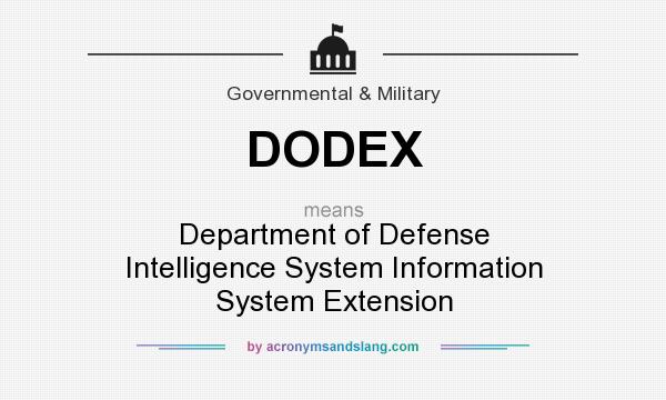 What does DODEX mean? It stands for Department of Defense Intelligence System Information System Extension