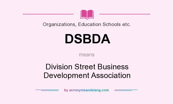 What does DSBDA mean? It stands for Division Street Business Development Association