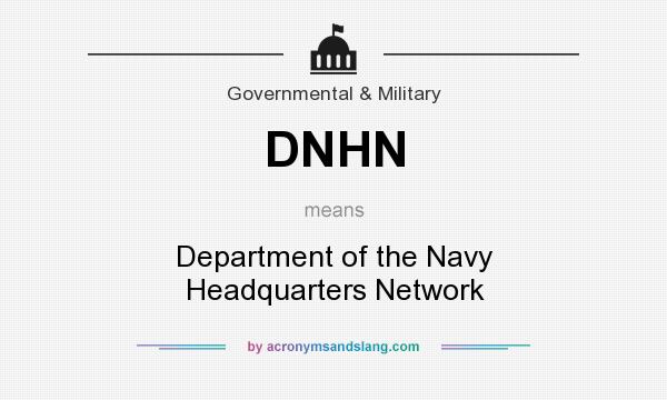 What does DNHN mean? It stands for Department of the Navy Headquarters Network