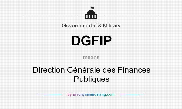 What does DGFIP mean? It stands for Direction Générale des Finances Publiques