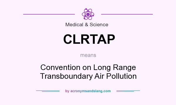 What does CLRTAP mean? It stands for Convention on Long Range Transboundary Air Pollution