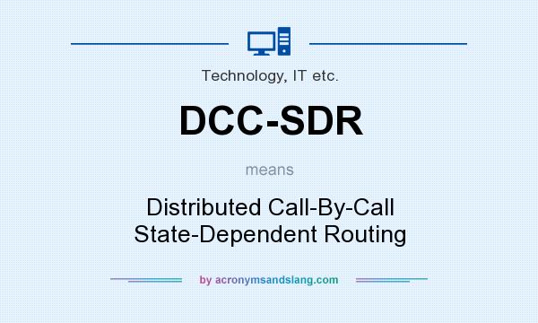 What does DCC-SDR mean? It stands for Distributed Call-By-Call State-Dependent Routing