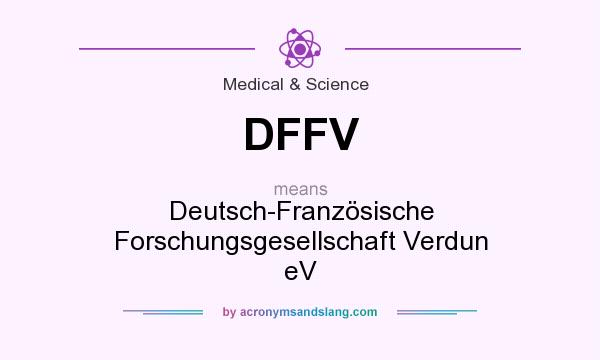 What does DFFV mean? It stands for Deutsch-Französische Forschungsgesellschaft Verdun eV