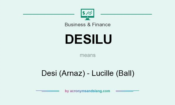 What does DESILU mean? It stands for Desi (Arnaz) - Lucille (Ball)
