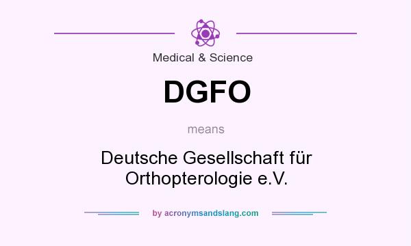 What does DGFO mean? It stands for Deutsche Gesellschaft für Orthopterologie e.V.