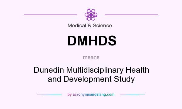 What does DMHDS mean? It stands for Dunedin Multidisciplinary Health and Development Study