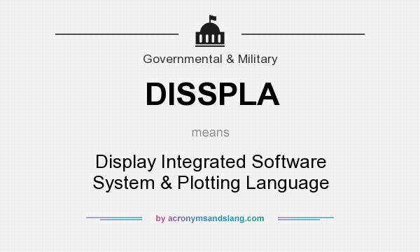 What does DISSPLA mean? It stands for Display Integrated Software System & Plotting Language