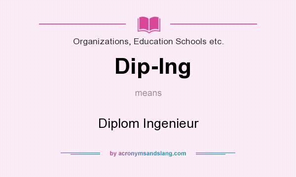 What does Dip-Ing mean? It stands for Diplom Ingenieur