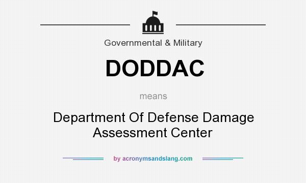 What does DODDAC mean? It stands for Department Of Defense Damage Assessment Center