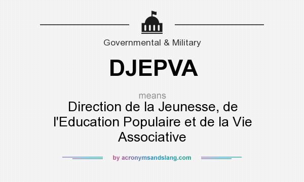 What does DJEPVA mean? It stands for Direction de la Jeunesse, de l`Education Populaire et de la Vie Associative