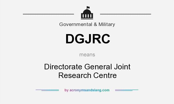 What does DGJRC mean? It stands for Directorate General Joint Research Centre
