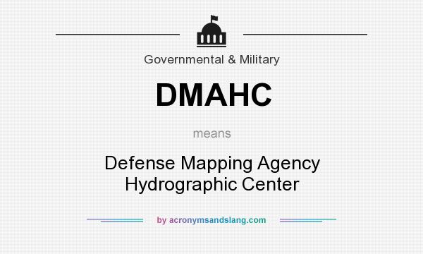 What does DMAHC mean? It stands for Defense Mapping Agency Hydrographic Center