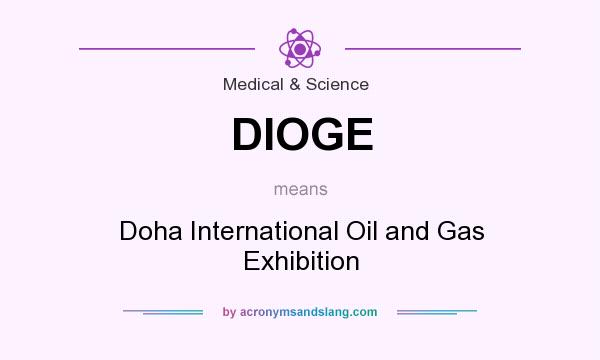 What does DIOGE mean? It stands for Doha International Oil and Gas Exhibition