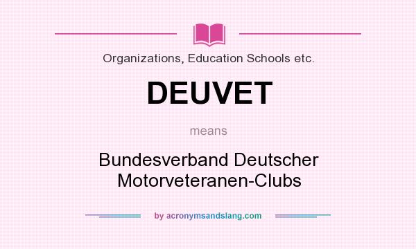 What does DEUVET mean? It stands for Bundesverband Deutscher Motorveteranen-Clubs