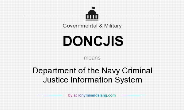 What does DONCJIS mean? It stands for Department of the Navy Criminal Justice Information System