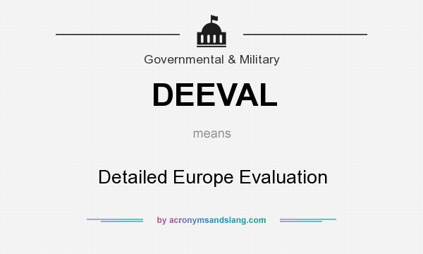 What does DEEVAL mean? It stands for Detailed Europe Evaluation