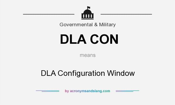 What does DLA CON mean? It stands for DLA Configuration Window
