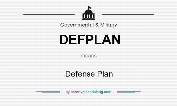 What does DEFPLAN mean? It stands for Defense Plan