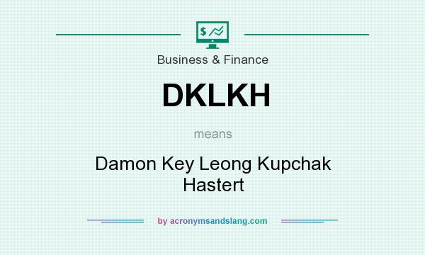 What does DKLKH mean? It stands for Damon Key Leong Kupchak Hastert