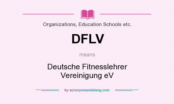 What does DFLV mean? It stands for Deutsche Fitnesslehrer Vereinigung eV