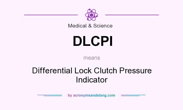 What does DLCPI mean? It stands for Differential Lock Clutch Pressure Indicator