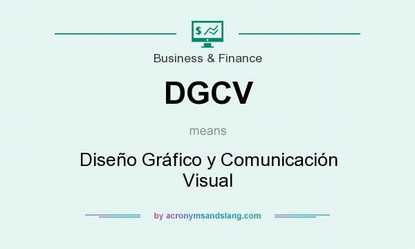 What does DGCV mean? It stands for Diseño Gráfico y Comunicación Visual