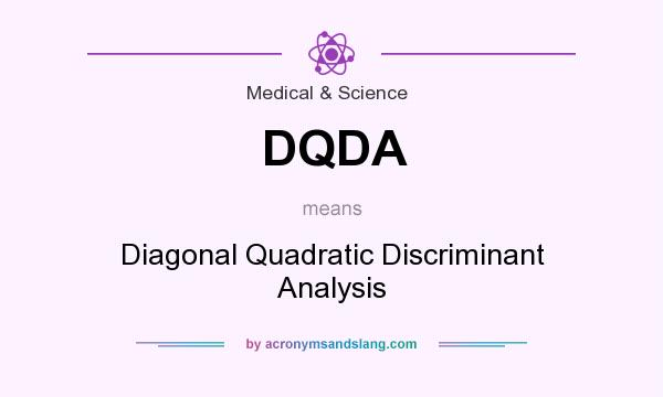 What does DQDA mean? It stands for Diagonal Quadratic Discriminant Analysis