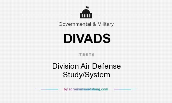 What does DIVADS mean? It stands for Division Air Defense Study/System