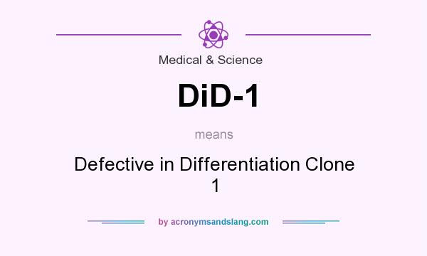 What does DiD-1 mean? It stands for Defective in Differentiation Clone 1