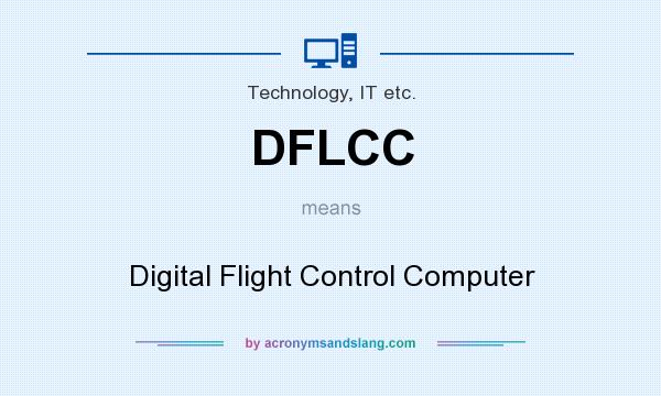 What does DFLCC mean? It stands for Digital Flight Control Computer