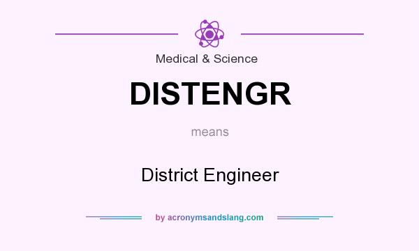 What does DISTENGR mean? It stands for District Engineer