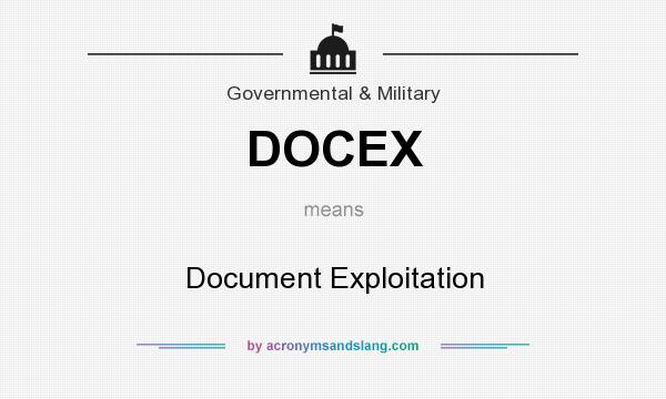 What does DOCEX mean? It stands for Document Exploitation
