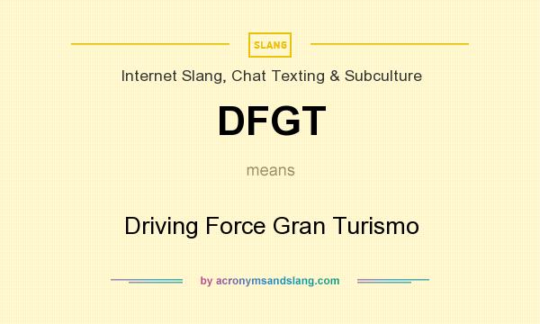 What does DFGT mean? It stands for Driving Force Gran Turismo