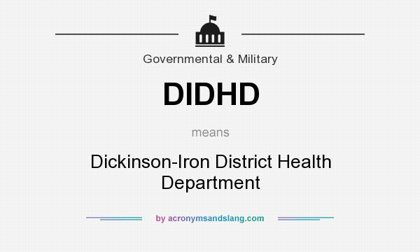What does DIDHD mean? It stands for Dickinson-Iron District Health Department