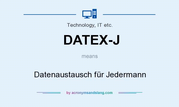 What does DATEX-J mean? It stands for Datenaustausch für Jedermann