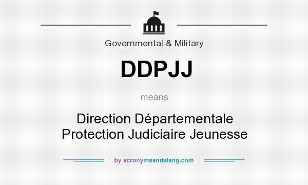 What does DDPJJ mean? It stands for Direction Départementale Protection Judiciaire Jeunesse