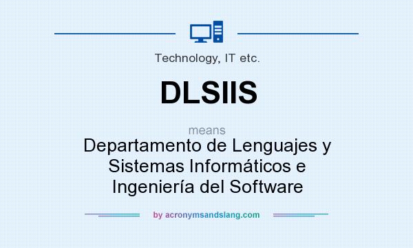 What does DLSIIS mean? It stands for Departamento de Lenguajes y Sistemas Informáticos e Ingeniería del Software