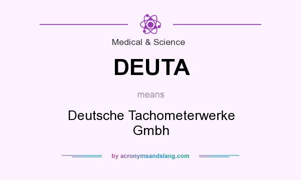 What does DEUTA mean? It stands for Deutsche Tachometerwerke Gmbh
