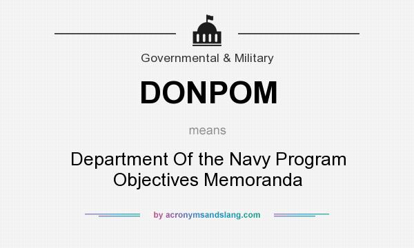 What does DONPOM mean? It stands for Department Of the Navy Program Objectives Memoranda