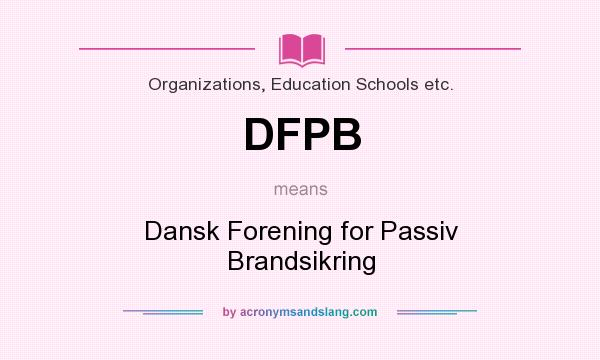 What does DFPB mean? It stands for Dansk Forening for Passiv Brandsikring