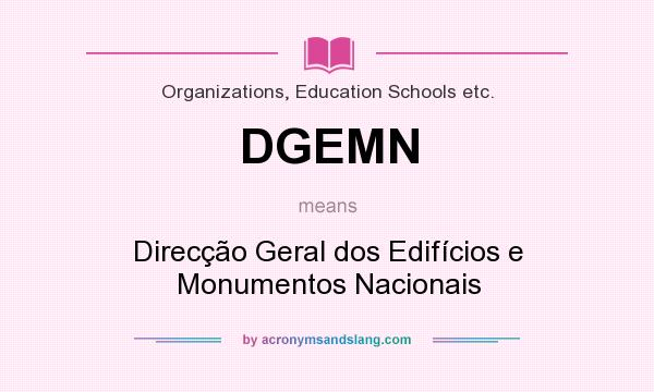 What does DGEMN mean? It stands for Direcção Geral dos Edifícios e Monumentos Nacionais