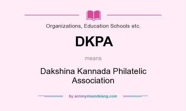 What does DKPA mean? It stands for Dakshina Kannada Philatelic Association