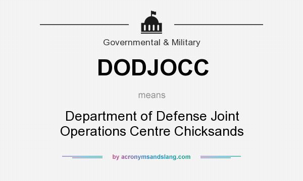 What does DODJOCC mean? It stands for Department of Defense Joint Operations Centre Chicksands