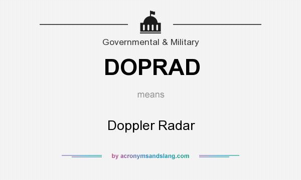 What does DOPRAD mean? It stands for Doppler Radar