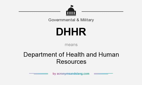 What does DHHR mean? It stands for Department of Health and Human Resources