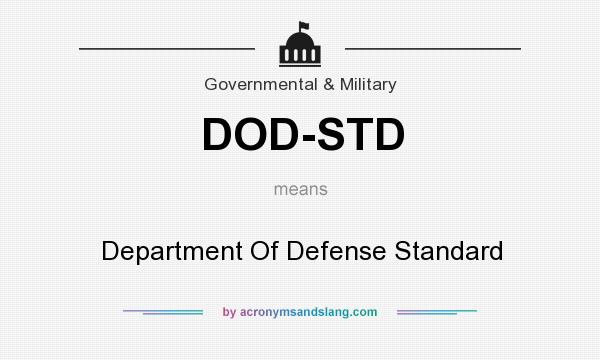What does DOD-STD mean? It stands for Department Of Defense Standard