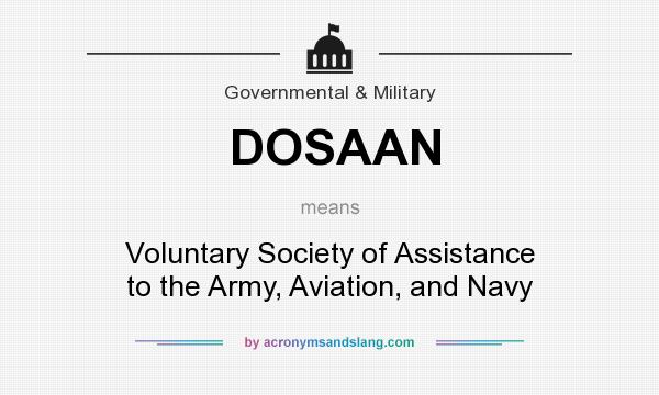 What does DOSAAN mean? It stands for Voluntary Society of Assistance to the Army, Aviation, and Navy