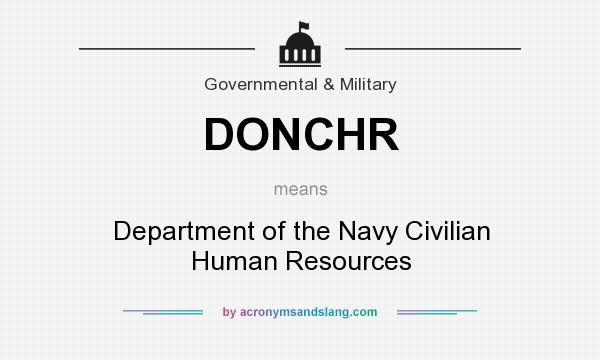 What does DONCHR mean? It stands for Department of the Navy Civilian Human Resources